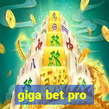 giga bet pro